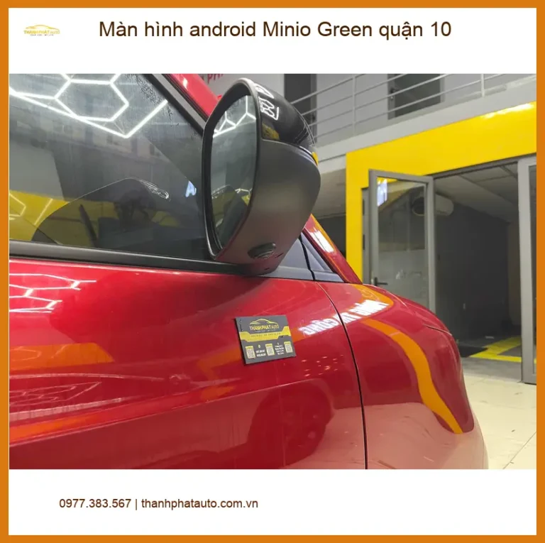 Địa Chỉ Gắn Màn Hình Android Ô Tô hình android Minio Green quận 10 - Giá Tốt TPHCM