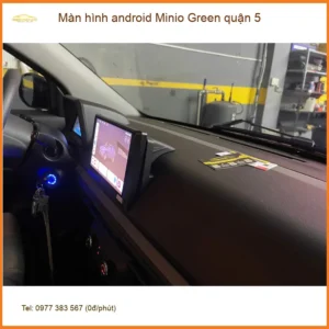 Trung Tâm Gắn Màn Hình Android Minio Green Quận 5 - Lắp Đặt Uy Tín TPHCM
