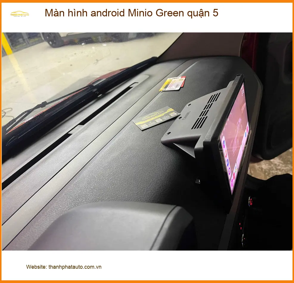 Trung Tâm Gắn Màn Hình Android Minio Green Quận 5 - Lắp Đặt Uy Tín TPHCM ảnh thực tế 2