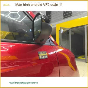 Nơi Lắp Màn Hình Android Ô Tô hình android VF2 quận 11 - Giá Tốt TPHCM