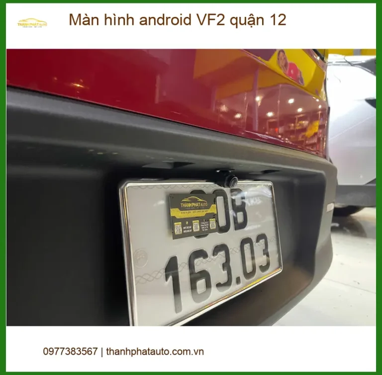 Địa Chỉ Lắp Màn Hình Android Ô Tô hình android VF2 quận 12 - Giá Tốt TPHCM