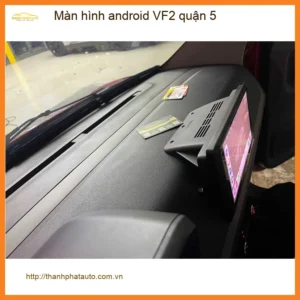 Địa Chỉ Lắp Màn Hình Android Ô Tô hình android VF2 quận 5 - Giá Tốt TPHCM - Ảnh 2