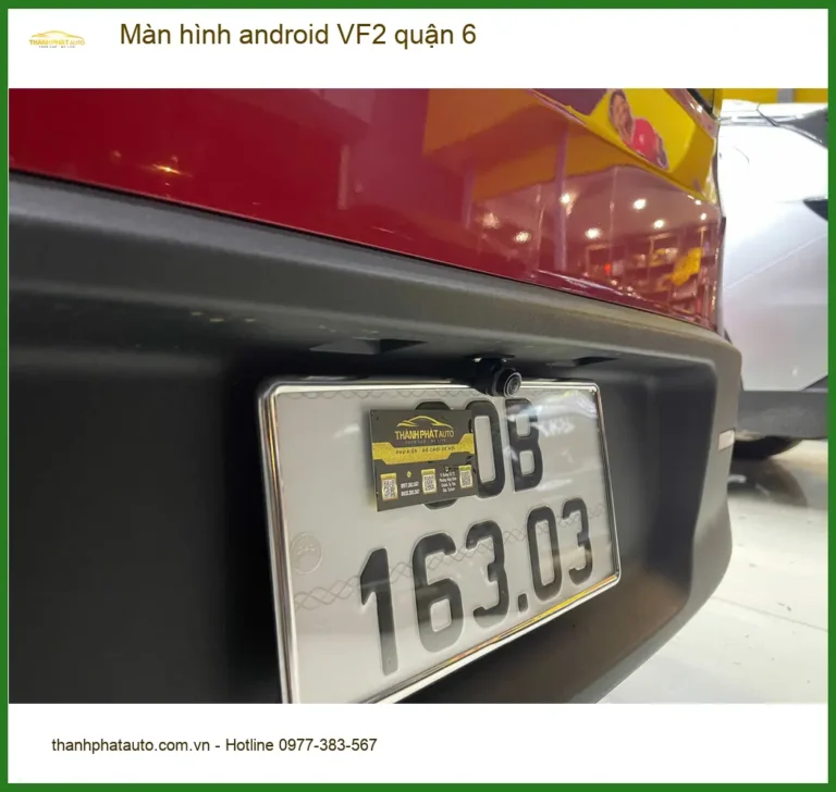 Địa Chỉ Lắp Màn Hình Android Ô Tô hình android VF2 quận 6 - Giá Tốt TPHCM