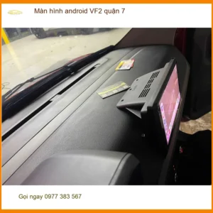 Nơi Gắn Màn Hình Android Ô Tô hình android VF2 quận 7 - Giá Tốt TPHCM