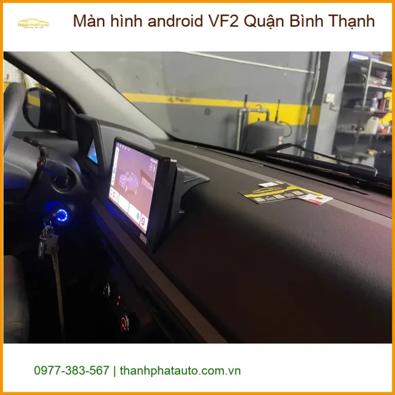 Nơi Lắp Màn Hình Android Ô Tô hình android VF2 Quận Bình Thạnh - Giá Tốt TPHCM