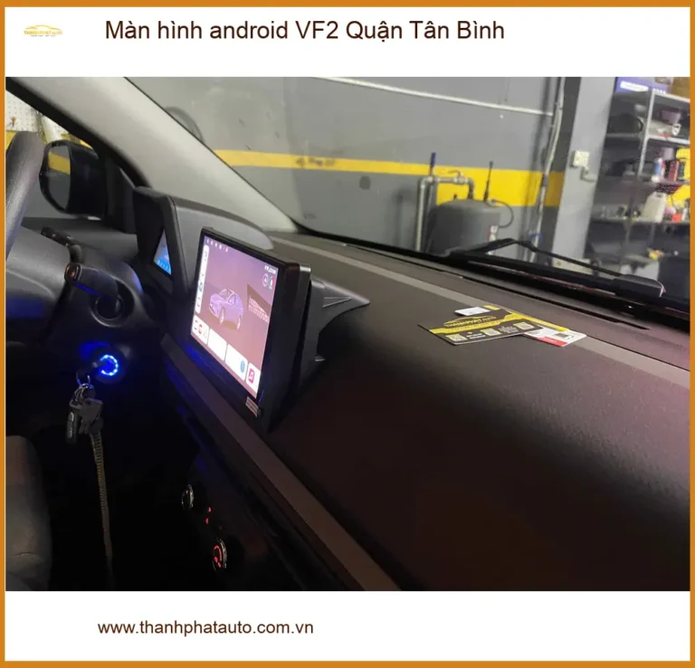 Nơi Gắn Màn Hình Android Ô Tô hình android VF2 Quận Tân Bình - Giá Tốt TPHCM
