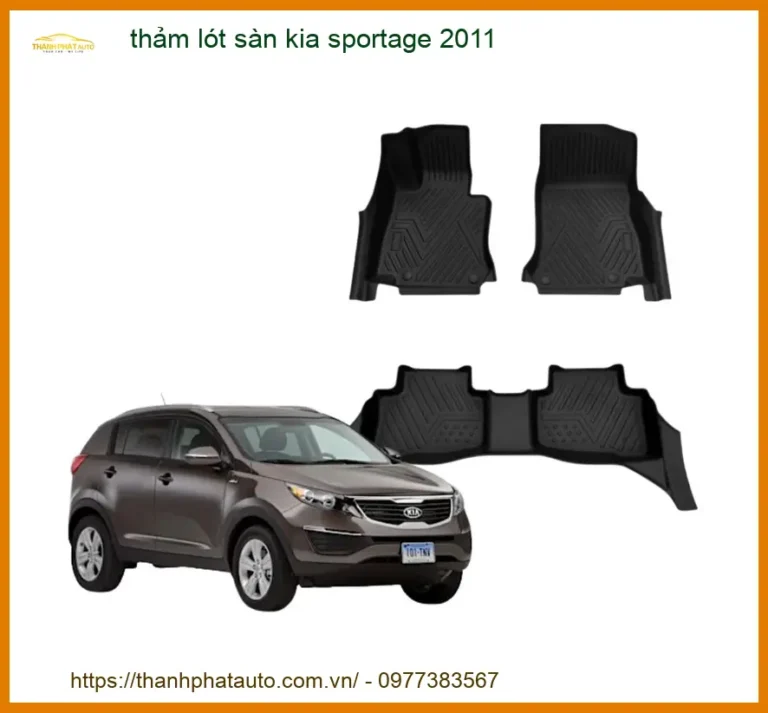 Thảm Lót Sàn Kia Sportage 2011 - Địa Chỉ Lắp Đặt Uy Tín TPHCM