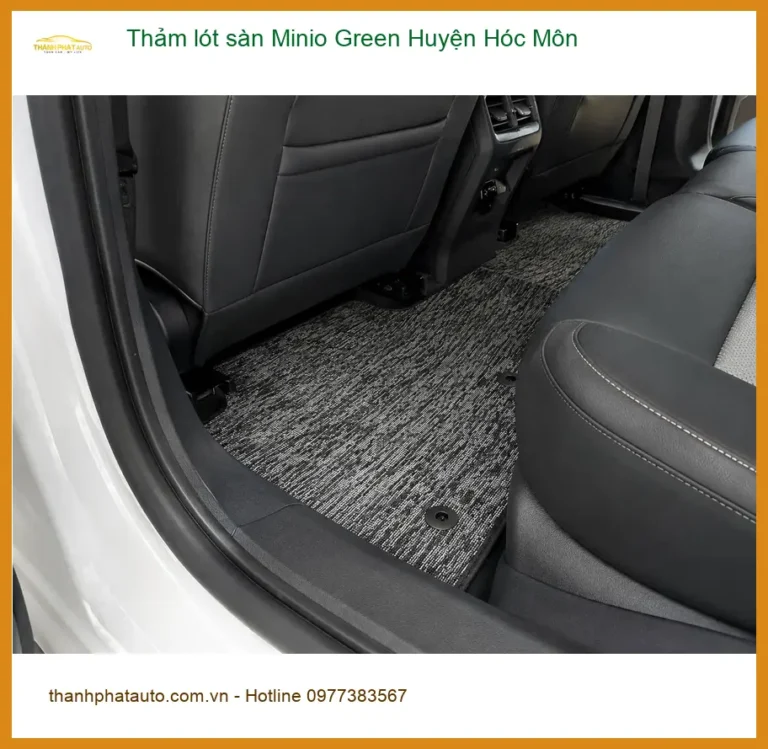 Nơi May Thảm Lót Sàn Ô Tô lót sàn Minio Green Huyện Hóc Môn - Giá Tốt TPHCM
