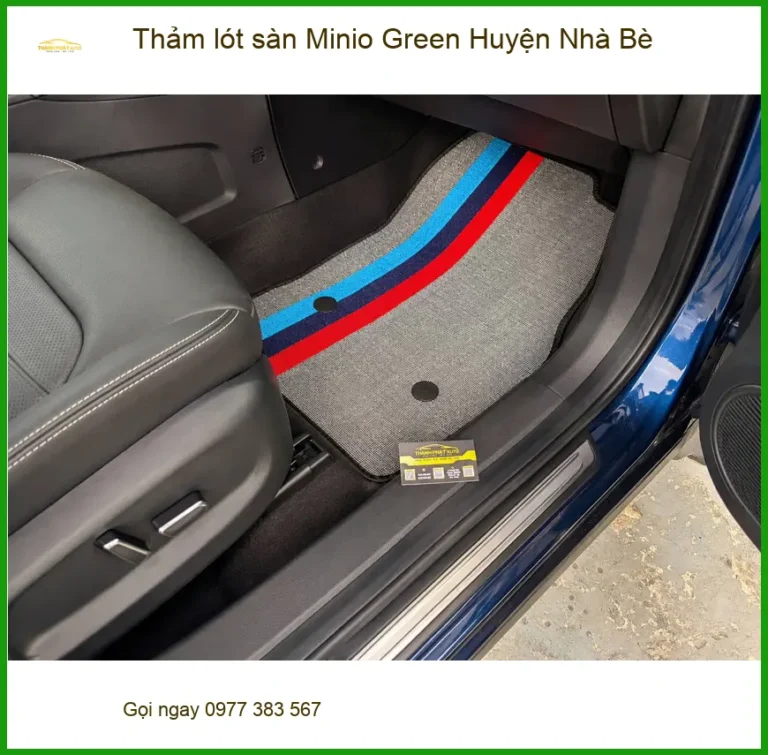 Nơi Lắp Thảm Lót Sàn Ô Tô lót sàn Minio Green Huyện Nhà Bè - Giá Tốt