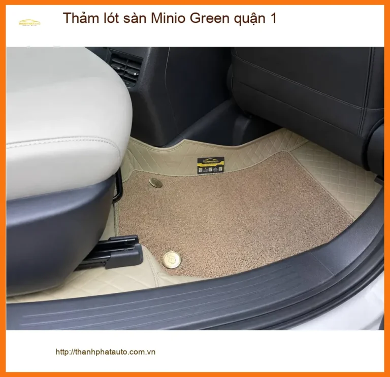 Địa Chỉ Lắp Thảm Lót Sàn Ô Tô lót sàn Minio Green quận 1 - Thi Công Chuyên Nghiệp