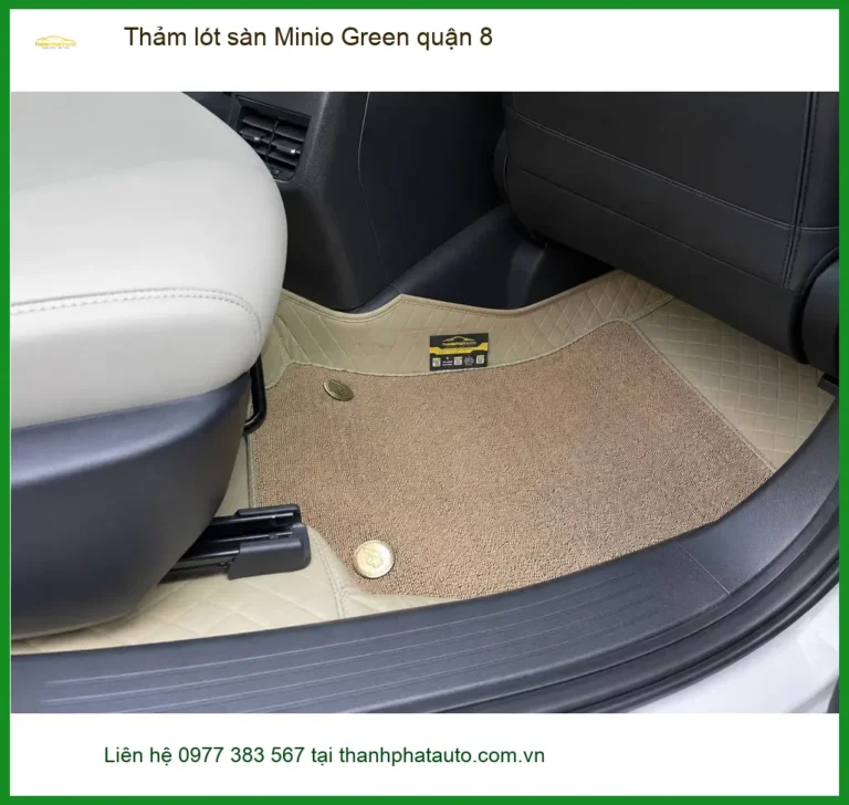 Trung Tâm Lắp Đặt Thảm Lót Sàn Ô Tô Minio Green Tại Quận 8 - Giá Tốt TPHCM