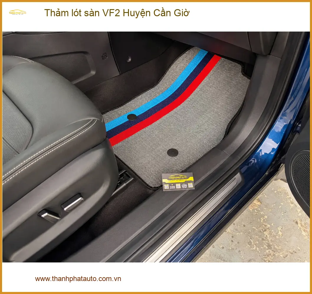 Địa Chỉ Lắp Thảm Lót Sàn Ô Tô lót sàn VF2 Huyện Cần Giờ - Giá Tốt TPHCM