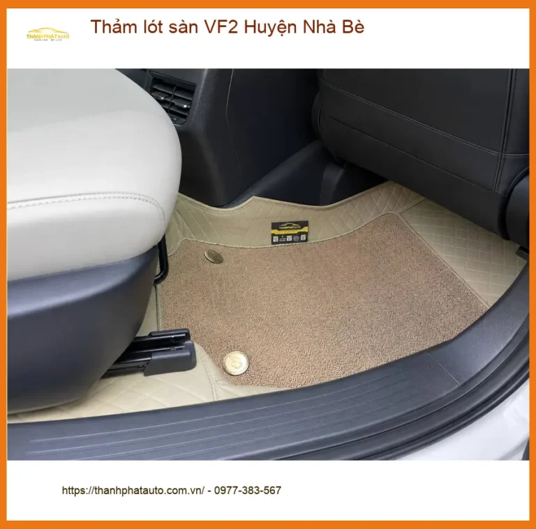 Địa Chỉ May Thảm Lót Sàn Ô Tô lót sàn VF2 Huyện Nhà Bè - Giá Tốt TPHCM