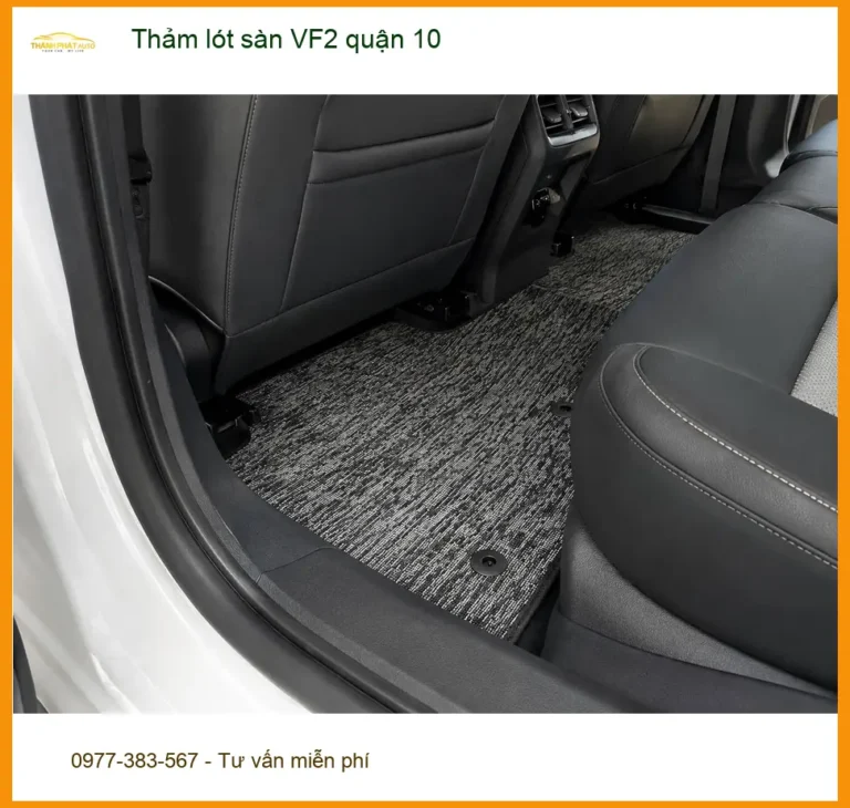 Cửa Hàng May Thảm Lót Sàn Ô Tô lót sàn VF2 quận 10 - Thi Công Chuyên Nghiệp