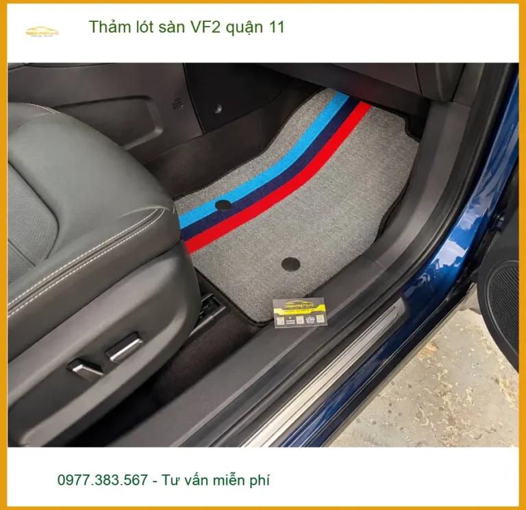 Cửa Hàng May Thảm Lót Sàn Ô Tô lót sàn VF2 quận 11 - Giá Tốt TPHCM