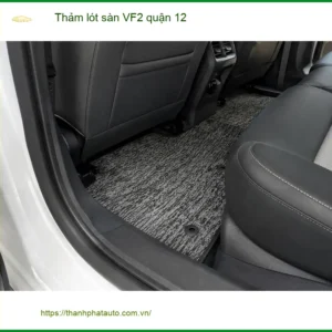 Địa Chỉ Lắp Thảm Lót Sàn Ô Tô lót sàn VF2 quận 12 - Lắp Đặt Uy Tín TPHCM - Ảnh 2