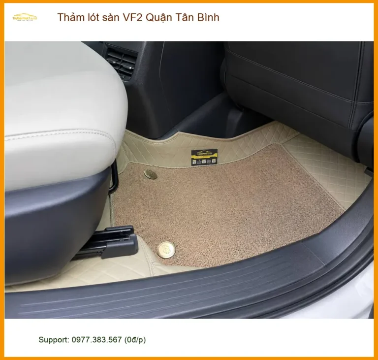 Địa Chỉ Lắp Thảm Lót Sàn Ô Tô lót sàn VF2 Quận Tân Bình - Giá Tốt TPHCM