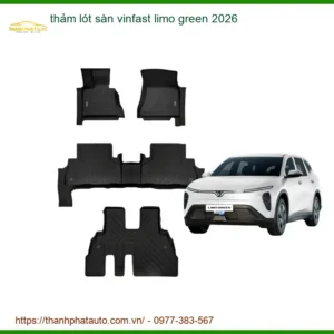 Thảm Lót Sàn Vinfast Limo Green 2026 - Trung Tâm Lắp Đặt Uy Tín TPHCM