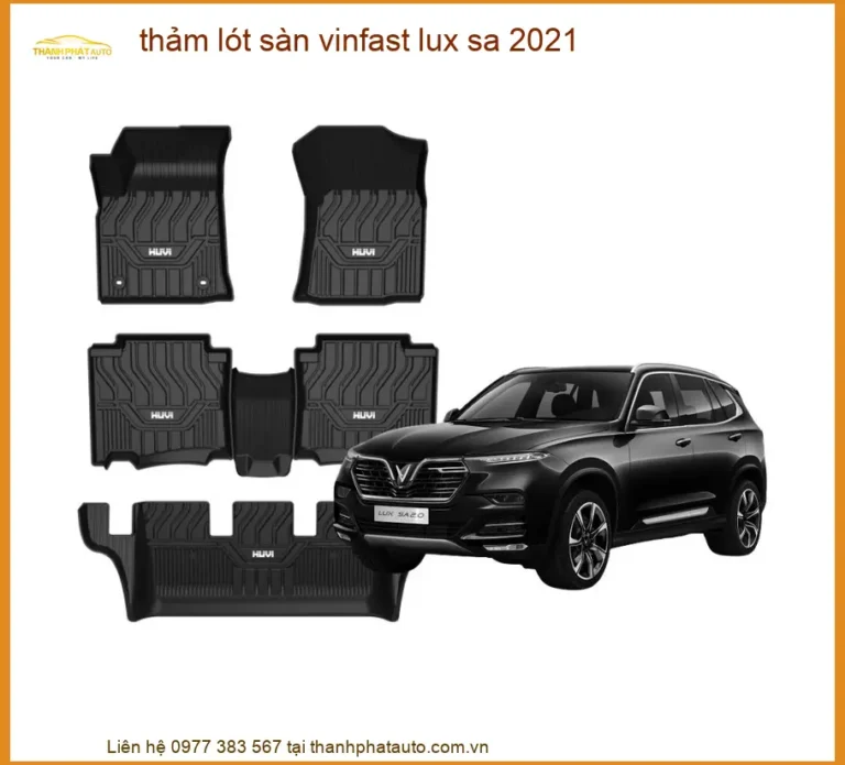 Thảm Lót Sàn Ô Tô Cao Cấp VinFast Lux SA 2021 - Địa Chỉ Lắp Đặt Chính Hãng, Giá Tốt Nhất TPHCM