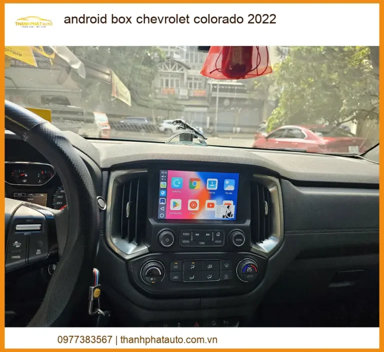Android Box Cho Xe Chevrolet Colorado 2022 - Trung Tâm Nâng Cấp Chính Hãng TPHCM