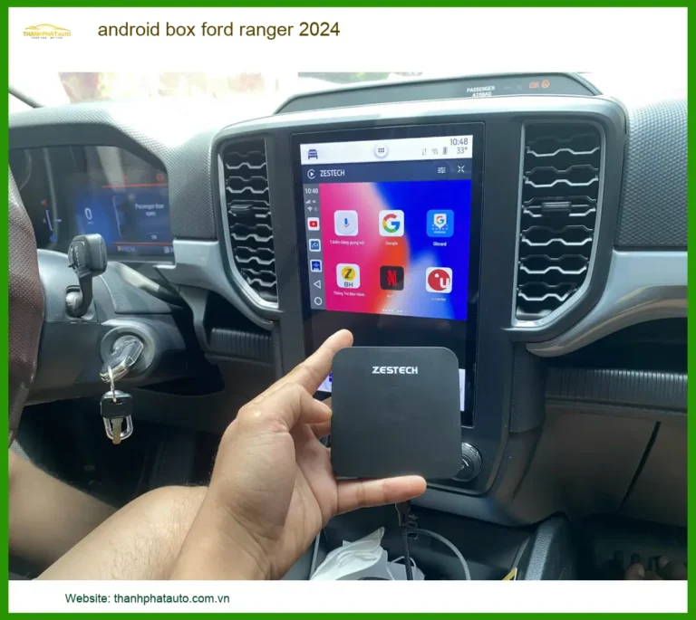Android Box Ford Ranger 2024 - Trung Tâm Lắp Đặt Chính Hãng TPHCM