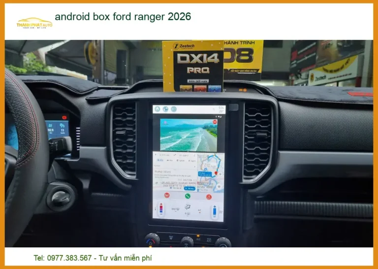 Android Box Zestech Cho Ford Ranger 2026 - Địa Chỉ Lắp Đặt Chính Hãng TPHCM