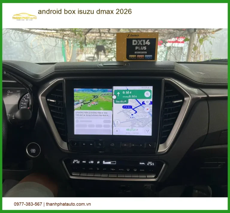 Android Box Isuzu Dmax 2026 - Trung Tâm Lắp Đặt Chính Hãng, Uy Tín TPHCM