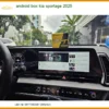 Android Box Kia Sportage 2025 - Địa Chỉ Lắp Đặt Chính Hãng TPHCM