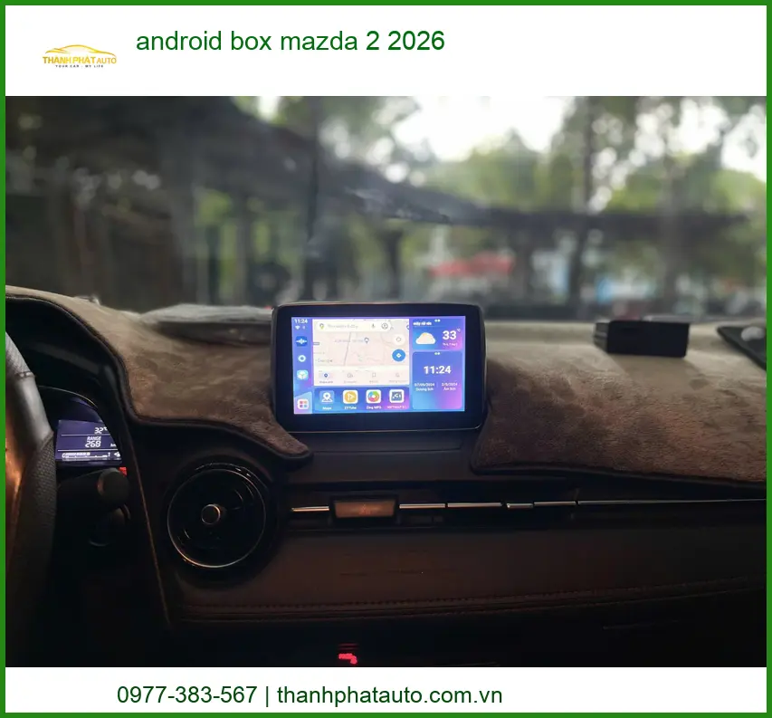 Android Box Cho Xe Mazda 2 Đời 2026 - Địa Chỉ Nâng Cấp Uy Tín TPHCM