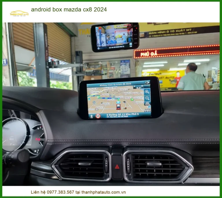 Android Box Mazda CX8 2024 - Trung Tâm Lắp Đặt Uy Tín TPHCM