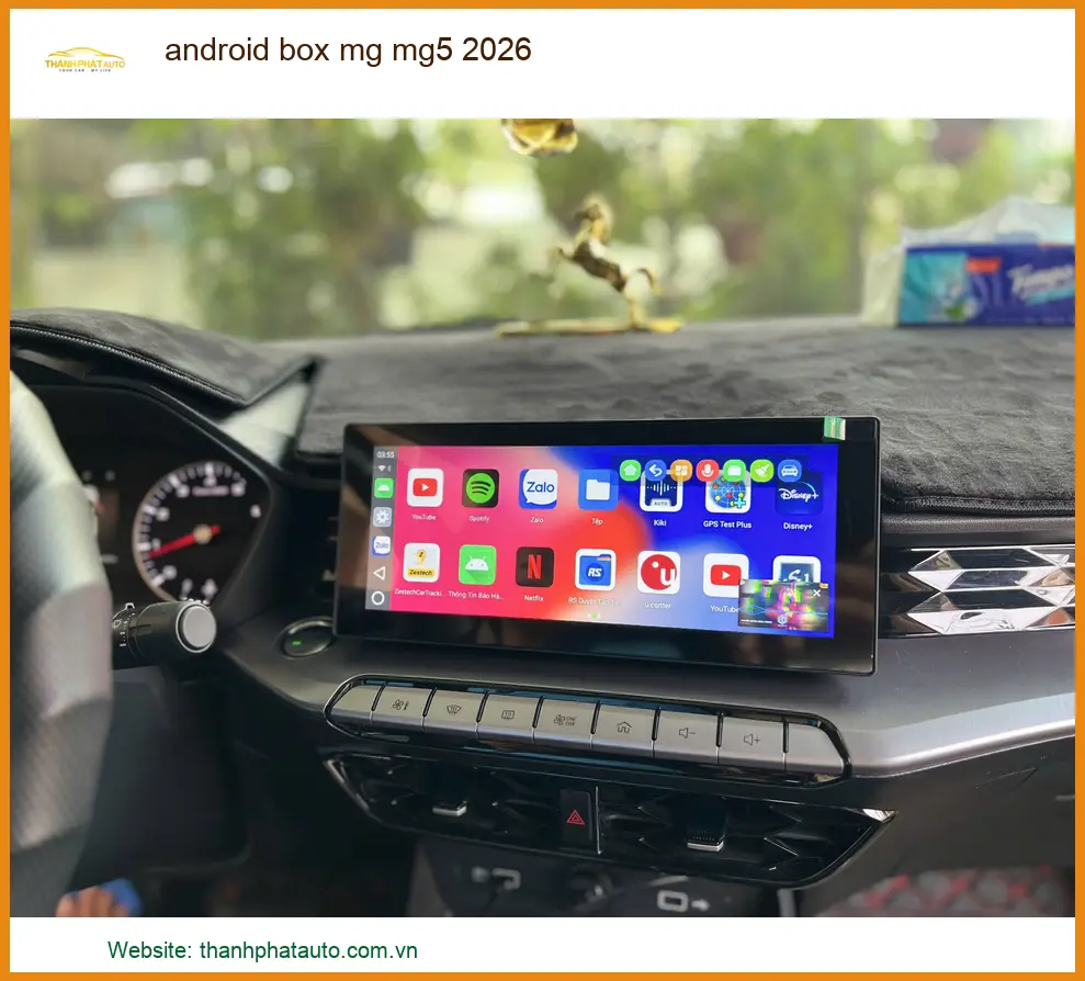 Android Box MG MG5 2026 - Địa Chỉ Lắp Đặt Uy Tín TPHCM