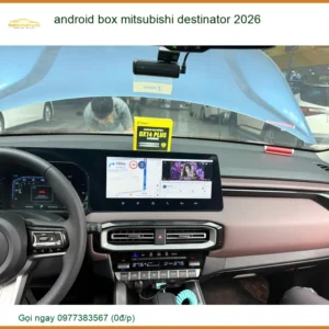 Android Box Mitsubishi Destinator 2026 - Địa Chỉ Lắp Đặt Uy Tín TPHCM