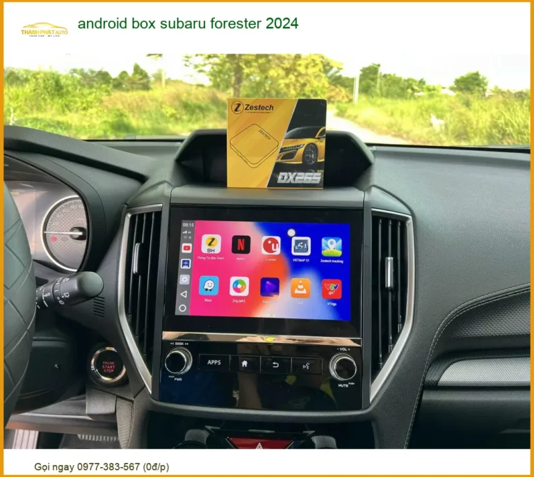 Android Box Subaru Forester 2024 - Trung Tâm Nâng Cấp Chính Hãng Giá Tốt TPHCM