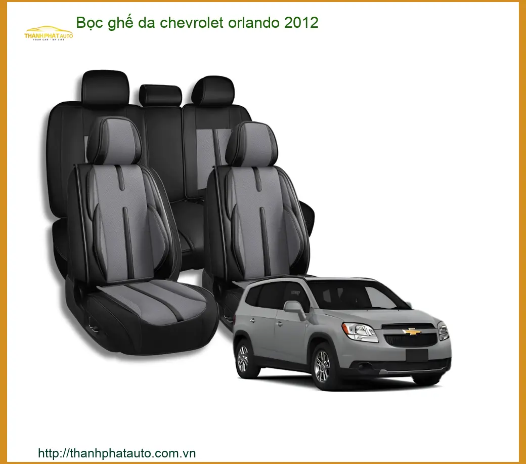 Bọc Ghế Da Chevrolet Orlando 2012 - Địa Chỉ Lắp Đặt Uy Tín TPHCM
