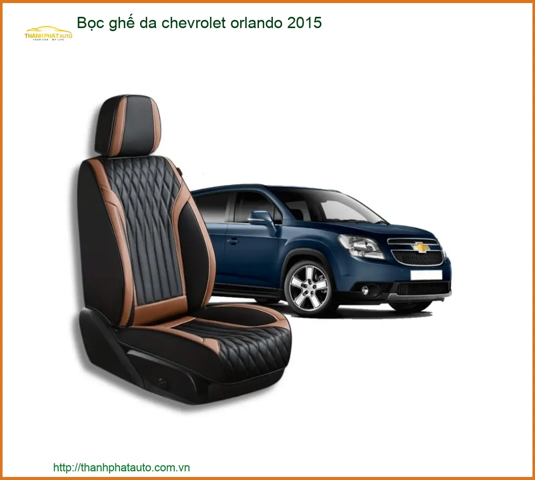 Bọc Ghế Da Chevrolet Orlando 2015 - Trung Tâm Lắp Đặt Uy Tín TPHCM