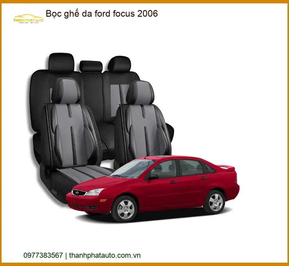 Bọc Ghế Da Cao Cấp Ford Focus 2006 - Địa Chỉ Lắp Đặt Uy Tín TPHCM