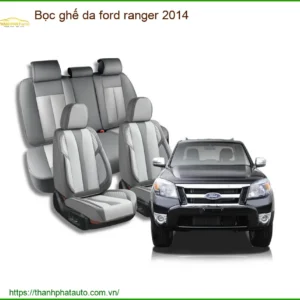 Bộ Bọc Ghế Da Cao Cấp Ford Ranger 2014 - Địa Chỉ Lắp Đặt Uy Tín TPHCM