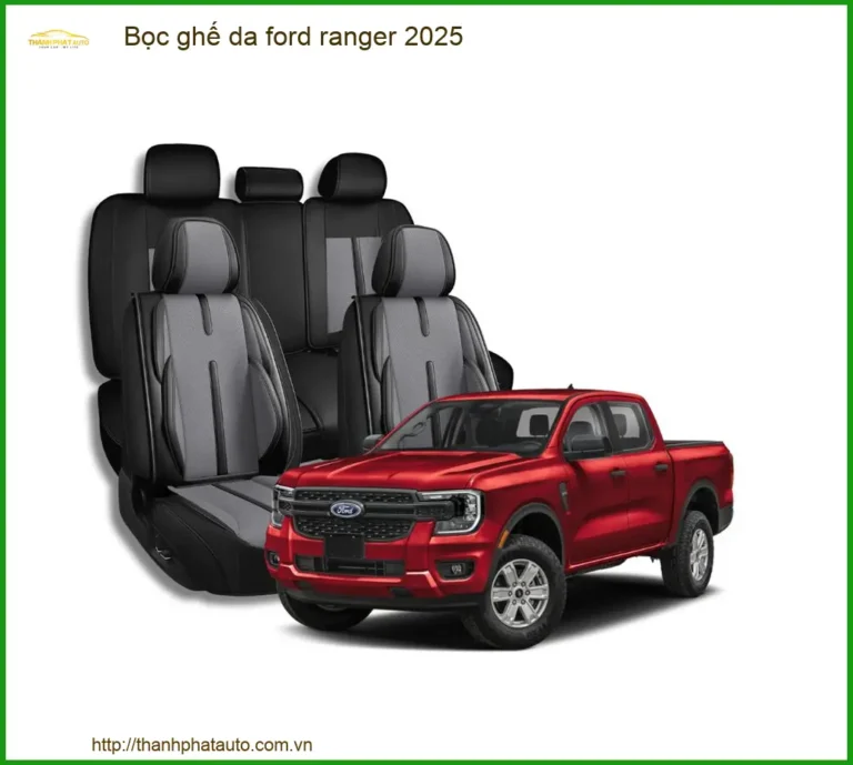Bọc Ghế Da Ford Ranger 2025 - Trung Tâm Lắp Đặt Uy Tín TPHCM
