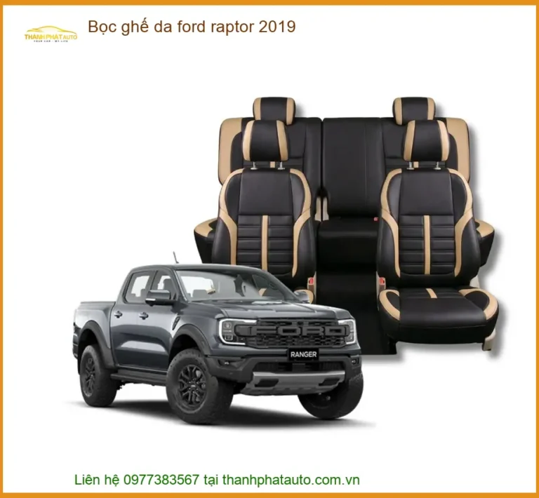 Bọc Ghế Da Ford Raptor 2019 - Địa Chỉ Lắp Đặt Uy Tín TPHCM