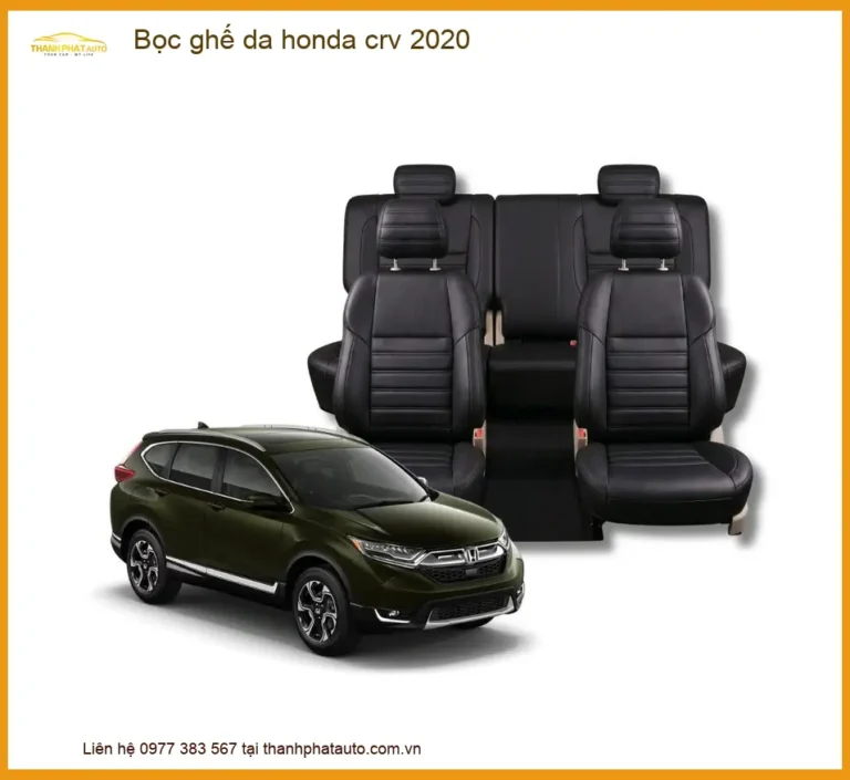 Bọc Ghế Da Cao Cấp Xe Honda CRV Đời 2020 - Địa Chỉ Lắp Đặt Uy Tín TPHCM