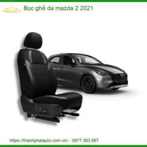 Bọc Ghế Da Mazda 2 2021 - Trung Tâm Thi Công Uy Tín TPHCM