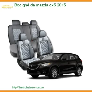 Bọc Ghế Da Cao Cấp Mazda CX5 2015 - Trung Tâm Lắp Đặt Uy Tín TPHCM