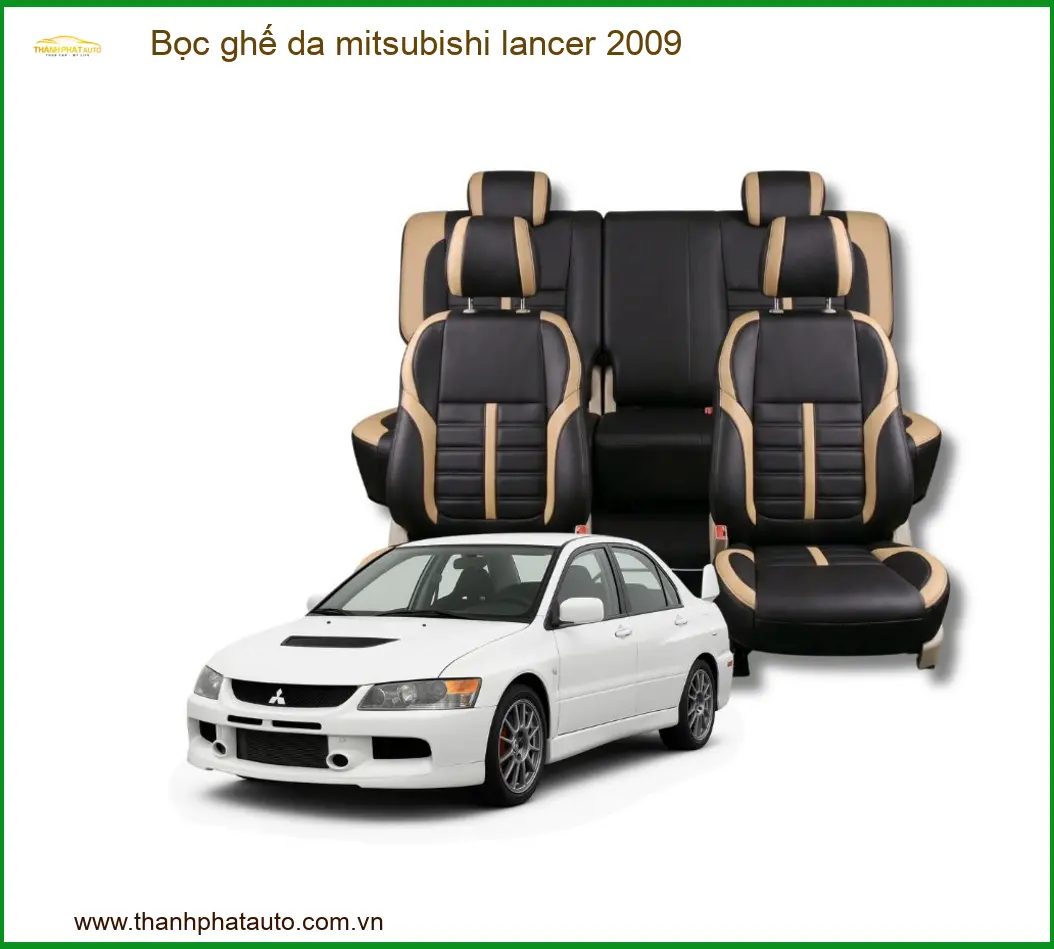 Bọc Ghế Da Mitsubishi Lancer 2009 - Địa Chỉ Lắp Đặt Uy Tín TPHCM
