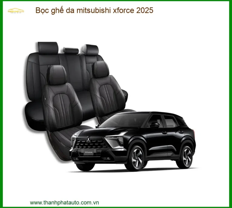 Bọc Ghế Da Mitsubishi Xforce 2025 - Trung Tâm Lắp Đặt Uy Tín TPHCM