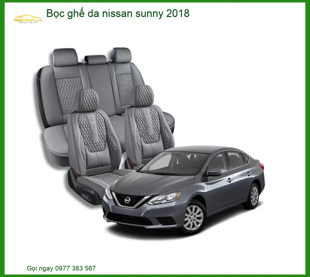 Bọc Ghế Da Nissan Sunny 2018 - Trung Tâm Lắp Đặt Chính Hãng TPHCM