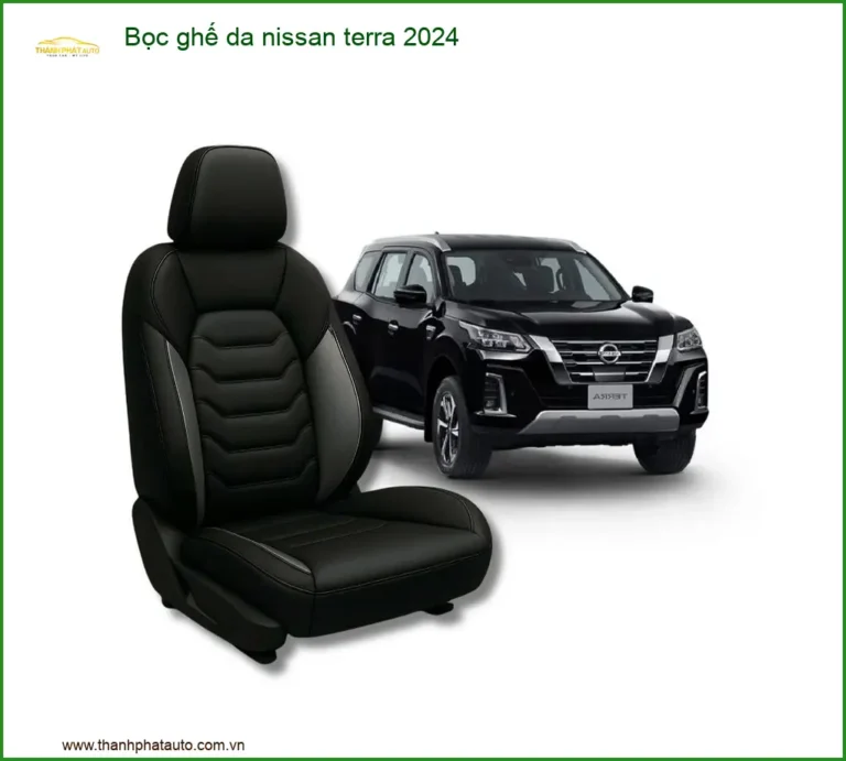 Bọc Ghế Da Nissan Terra 2024 - Địa Chỉ Lắp Đặt Uy Tín TPHCM