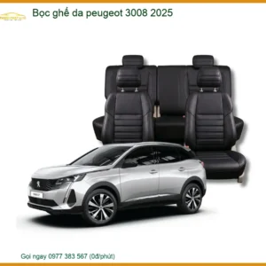 Bọc Ghế Da Peugeot 3008 2025 - Trung Tâm Lắp Đặt Chính Hãng TPHCM