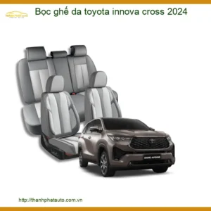 Bọc Ghế Da Toyota Innova Cross 2024 - Địa Chỉ Lắp Đặt Uy Tín TPHCM