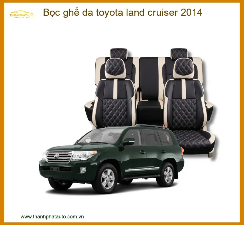 Bọc ghế da Toyota Land Cruiser 2014 - Nơi Thi Công Chính Hãng TPHCM
