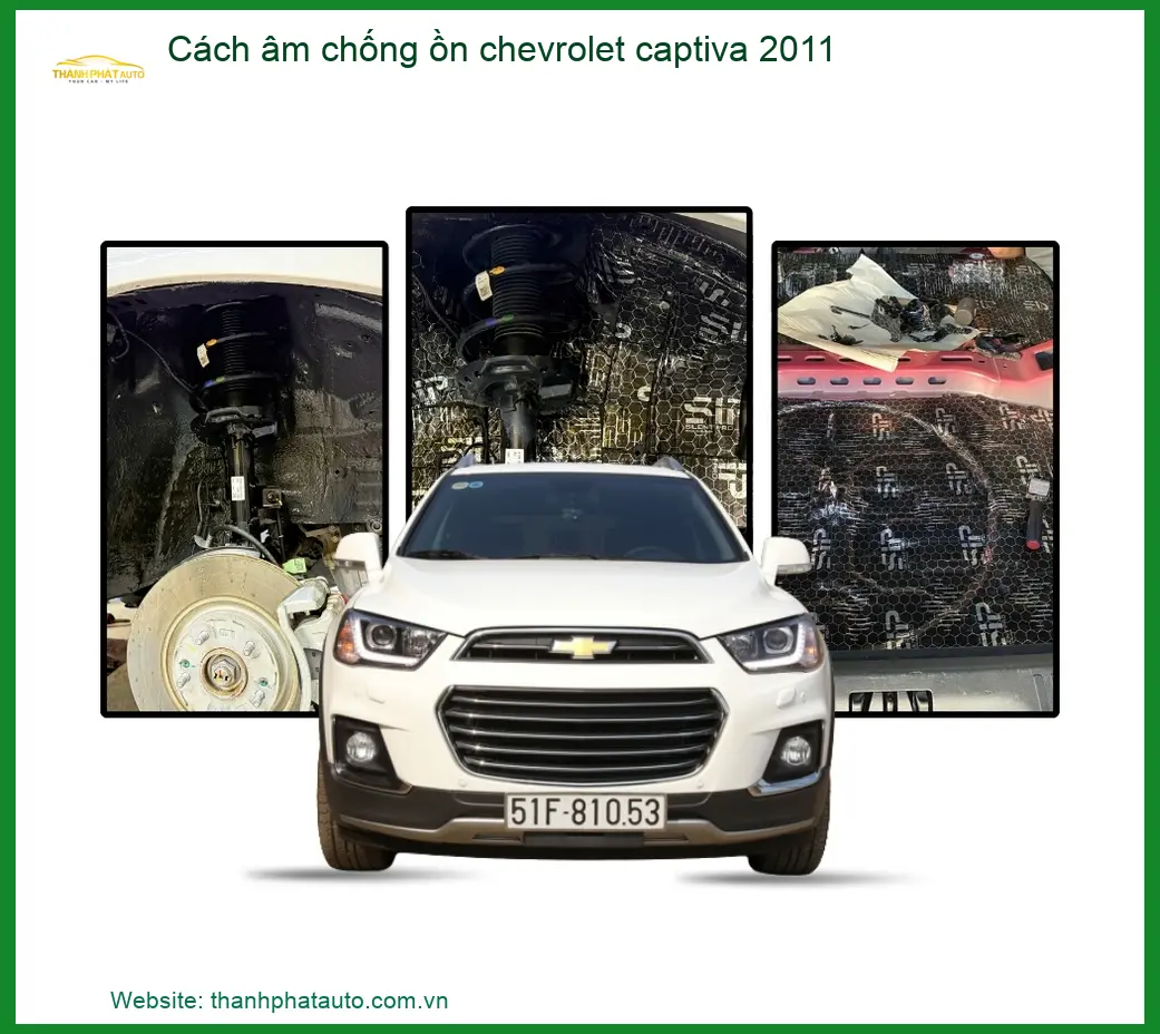 Cách Âm Chống Ồn Chevrolet Captiva 2011 - Trung Tâm Lắp Đặt Uy Tín TPHCM